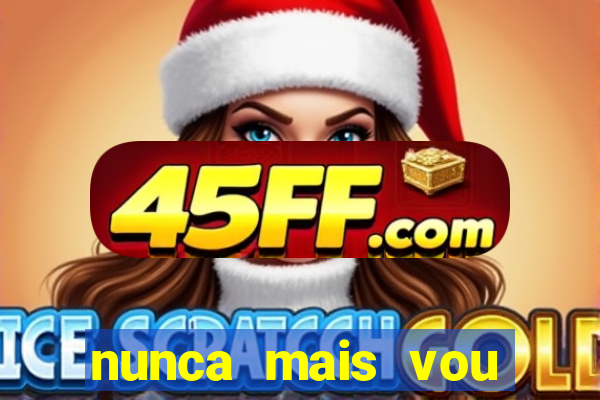 nunca mais vou roubar na trindade zacarias